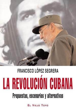 REVOLUCIÓN CUBANA, LA | 9788492616800 | LÓPEZ SEGRERA, FRANCISCO