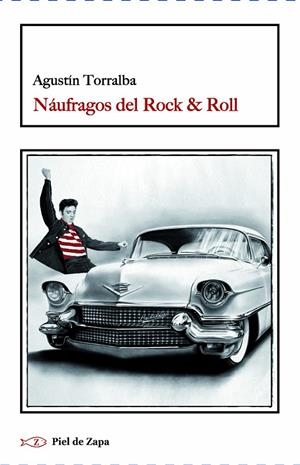 NÁUFRAGOS DEL ROCK & ROLL | 9788415216520 | TORRALBA FERNÁNDEZ, AGUSTÍN
