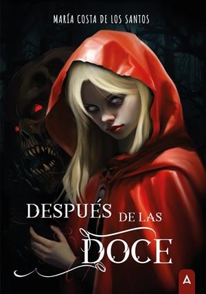 DESPUÉS DE LAS DOCE | 9788419864598 | COSTA DE LOS SANTOS, MARÍA