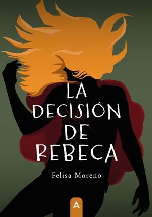 DECISIÓN DE REBECA, LA | 9788419864604 | MORENO, FELISA