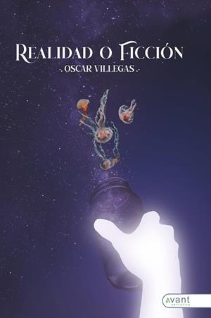 REALIDAD O FICCIÓN | 9788419763761 | VILLEGAS MATOS, OSCAR ALFONSO