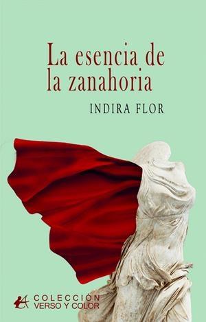 ESENCIA DE LA ZANAHORIA, LA | 9788419899545 | FLOR, INDIRA