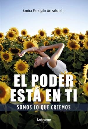 PODER ESTÁ EN TI, EL | 9788411447751 | PERDIGÓN, YANIRA