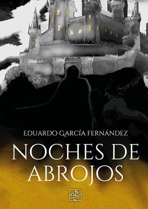 NOCHES DE ABROJOS | 9788419579331 | GARCÍA FERNÁNDEZ, EDUARDO