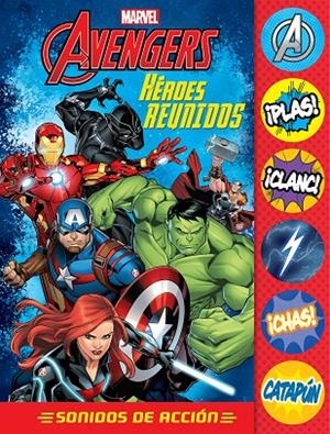 AVENGERS, HEROES REUNIDOS. SONIDOS DE ACCIÓN | 9781503770119 | MARVEL