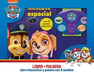 RESCATE ESPACIAL. LIBRO INTERACTIVO Y PULSERA | 9781503771482 | PATRULLA CANINA