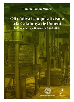 OLI D'OLIVA I COOPERATIVISME A LA CATALUNYA DE PONENT | 9788412697759 | RAMON-MUÑOZ, RAMON