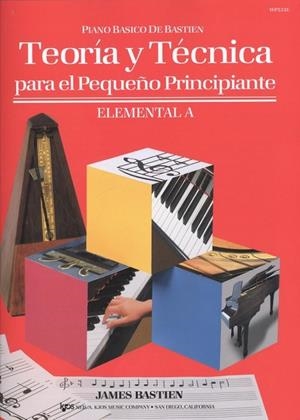 TEORÍA Y TÉCNICA PARA EL PEQUEÑO PRINCIPIANTE. ELEMENTAL A | 9780849786488 | BASTIEN, JAMES