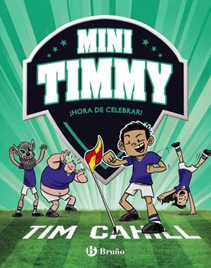 MINI TIMMY 14. ¡HORA DE CELEBRAR! | 9788469640234 | CAHILL, TIM