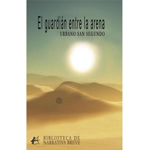 GUARDIAN ENTRE LA ARENA, EL | 9788419899460 | SAN SEGUNDO, URBANO