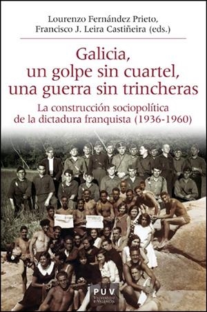 GALICIA, UN GOLPE SIN CUARTEL, UNA GUERRA SIN TRINCHERAS | 9788411182348 | VARIOS AUTORES