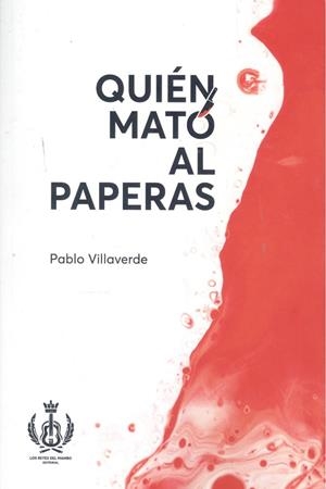 QUIÉN MATÓ AL PAPERAS | 9788409535316 | VILLAVERDE PÉREZ, PABLO