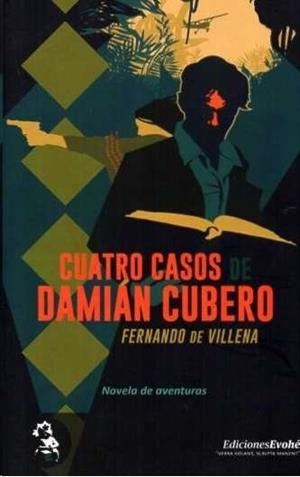 CUATRO CASOS DE DAMIÁN CUBERO | 9788412675443 | DE VILLENA, FERNANDO