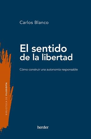 SENTIDO DE LA LIBERTAD, EL | 9788425450723 | BLANCO, CARLOS