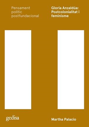 GLORIA ANZALDÚA : POSTCOLONIALITAT I FEMINISME | 9788497849920 | PALACIO AVENDAÑO, MARTHA