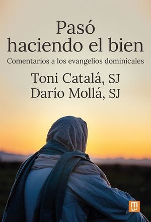 PASÓ HACIENDO EL BIEN | 9788427148444 | CATALÁ, TONI / MOLLÁ, DARÍO