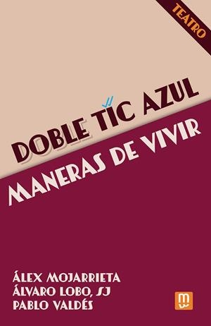 DOBLE TIC AZUL - MANERAS DE VIVIR | 9788427148468 | LOBO ARRANZ, ÁLVARO