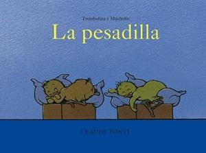 TROMBOLINA Y MUCHOLÍO. LA PESADILLA | 9788473294065 | PONTI, CLAUDE