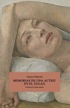 MEMORIAS DE UNA ACTRIZ EN EL GULAG | 9788418838811 | PETKEVICH, TAMARA