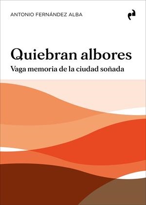 QUIEBRAN ALBORES | 9788419050830 | FERNÁNDEZ ALBA, ANTONIO