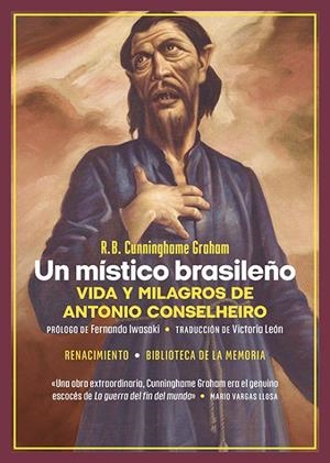 MÍSTICO BRASILEÑO, UN. VIDA Y MILAGROS DE ANTONIO CONSELHEIRO | 9788419791702 | CUNNINGHAME GRAHAM, ROBERT B.