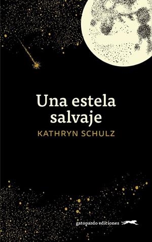 ESTELA SALVAJE, UNA | 9788412740318 | SCHULZ, KATHRYN