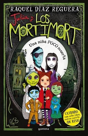 JULIA Y LOS MORTIMORT 01. UNA NIÑA POCO MUERTA | 9788419650115 | DÍAZ REGUERA, RAQUEL