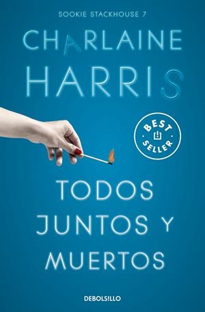 TODOS JUNTOS Y MUERTOS (SOOKIE STACKHOUSE 7) | 9788466371094 | HARRIS, CHARLAINE