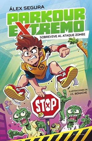 PARKOUR EXTREMO 01. SOBREVIVE AL ATAQUE ZOMBI | 9788419522481 | SEGURA, ÁLEX