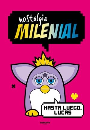 NOSTALGIA MILENIAL : HASTA LUEGO, LUCAS | 9788419441027 | NOSTALGIA MILENIAL
