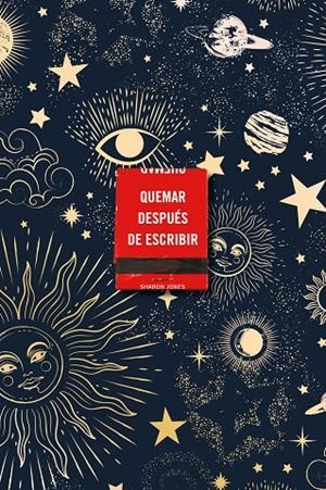 QUEMAR DESPUÉS DE ESCRIBIR (EDICIÓN OFICIAL CELESTIAL) | 9788491299745 | JONES, SHARON