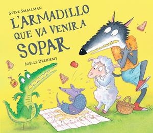 ARMADILLO QUE VA VENIR A SOPAR, L' (L'OVELLETA QUE VA VENIR A SOPAR) | 9788448865955 | SMALLMAN, STEVE