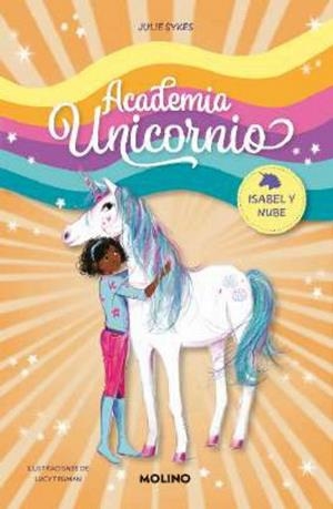 ACADEMIA UNICORNIO 04. ISABEL Y NUBE | 9788427237285 | SYKES, JULIE