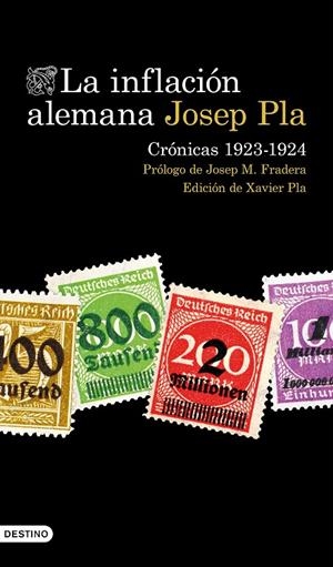 INFLACIÓN ALEMANA, LA. CRÓNICAS 1923-1924 | 9788423363940 | PLA, JOSEP