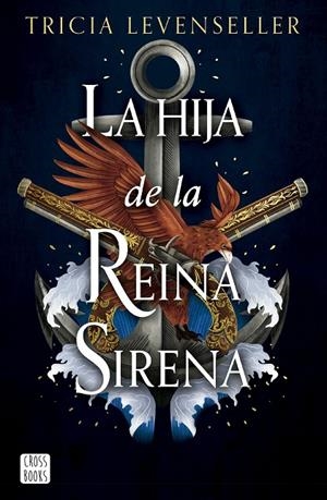 HIJA DEL REY PIRATA 02, LA. LA HIJA DE LA REINA SIRENA | 9788408277293 | LEVENSELLER, TRICIA