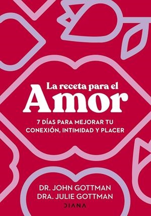 RECETA PARA EL AMOR, LA | 9788411191029 | GOTTMAN, JOHN / GOTTMAN, JULIE S.