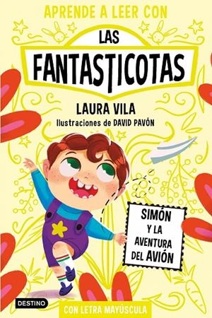 APRENDE A LEER CON LAS FANTASTICOTAS 06. SIMÓN Y LA AVENTURA DEL AVIÓN | 9788408275480 | VILA, LAURA
