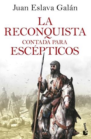 RECONQUISTA CONTADA PARA ESCÉPTICOS, LA | 9788408278504 | ESLAVA GALÁN, JUAN