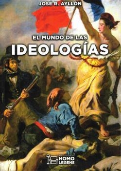 MUNDO DE LAS IDEOLOGÍAS, EL | 9788417407766 | AYLLÓN, JOSÉ R.