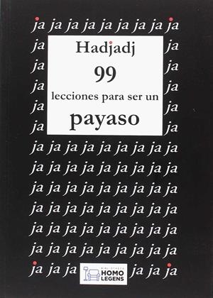 99 LECCIONES PARA SER UN PAYASO | 9788417407322 | HADJADJ, FABRICE