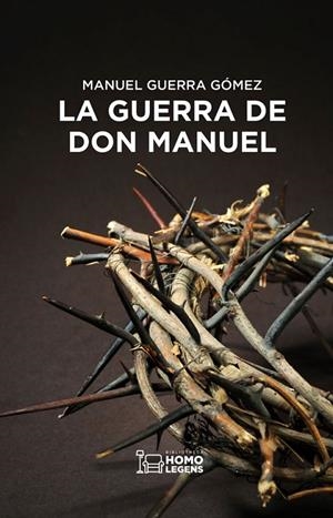 GUERRA DE DON MANUEL, LA | 9788417407445 | GUERRA GÓMEZ, MANUEL