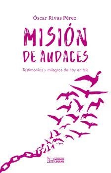 MISIÓN DE AUDACES | 9788419349019 | RIVAS, ÓSCAR
