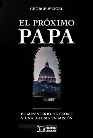 PRÓXIMO PAPA, EL | 9788418162466 | WEIGEL, GEORGE