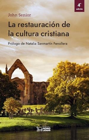 RESTAURACIÓN DE LA CULTURA CRISTIANA, LA | 9788417407087 | SENIOR, JOHN