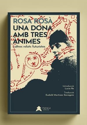 DONA AMB TRES ÀNIMES, UNA | 9788412443233 | ROSÀ, ROSA