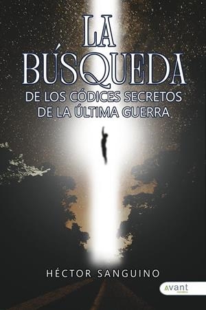 BÚSQUEDA DE LOS CÓDICES DE LA ÚLTIMA GUERRA, LA | 9788419763778 | SANGUINO, HÉCTOR