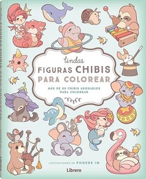 LINDAS FIGURAS CHIBIS PARA COLOREAR | 9788411540445 | IM, PHOEBE