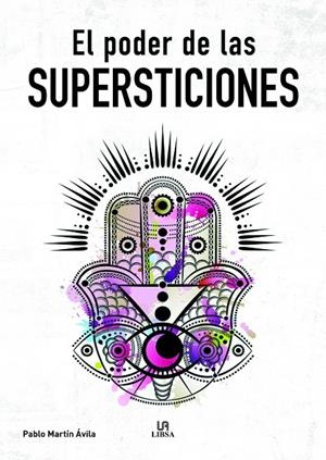 PODER DE LAS SUPERSTICIONES, EL | 9788466242561 | MARTIN AVILA, PABLO