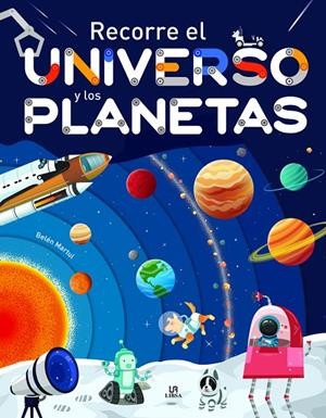 RECORRE EL UNIVERSO Y LOS PLANETAS | 9788466242615 | MARTUL HERNANDEZ, BELEN