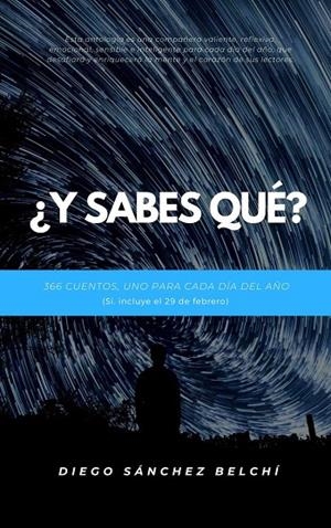 ¿Y SABES QUÉ? | 9788412752229 | SÁNCHEZ BELCHÍ, DIEGO